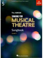 Singing for Musical Theatre Songbook Grade 5