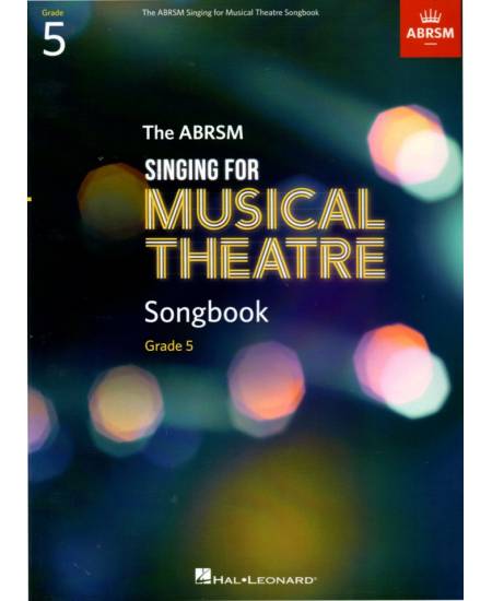 Singing for Musical Theatre Songbook Grade 5