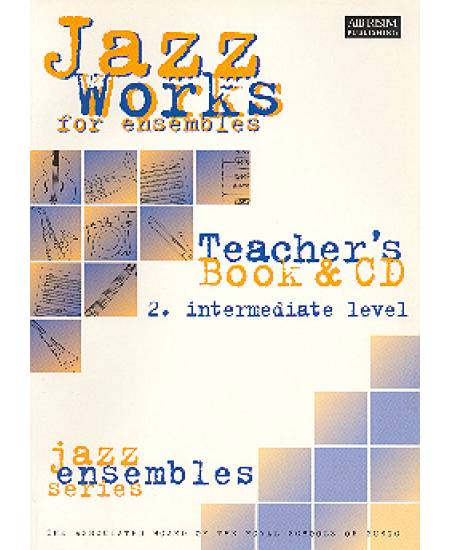 Jazz Works for Ensembles Intermediate Level(teacher's book & CD)