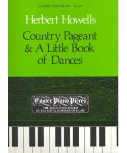 鋼琴簡易小品系列-21.Herbert Howells  Country Pageant & A Little Book of Dances