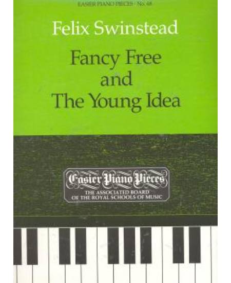 鋼琴簡易小品系列-68.Felix Swinstead Fancy Free and The Young Idea