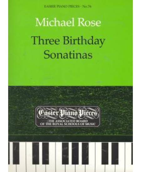 鋼琴簡易小品系列-76.Michael Rose Three Birthday Sonatinas