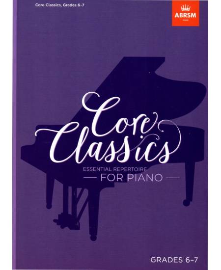 古典核心鋼琴曲集 Grades 6–7
